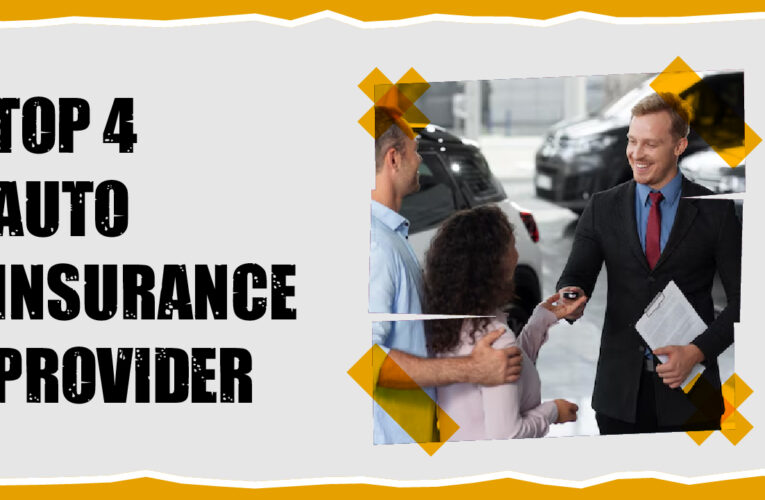 Top 4 Auto Insurance provider company in usa